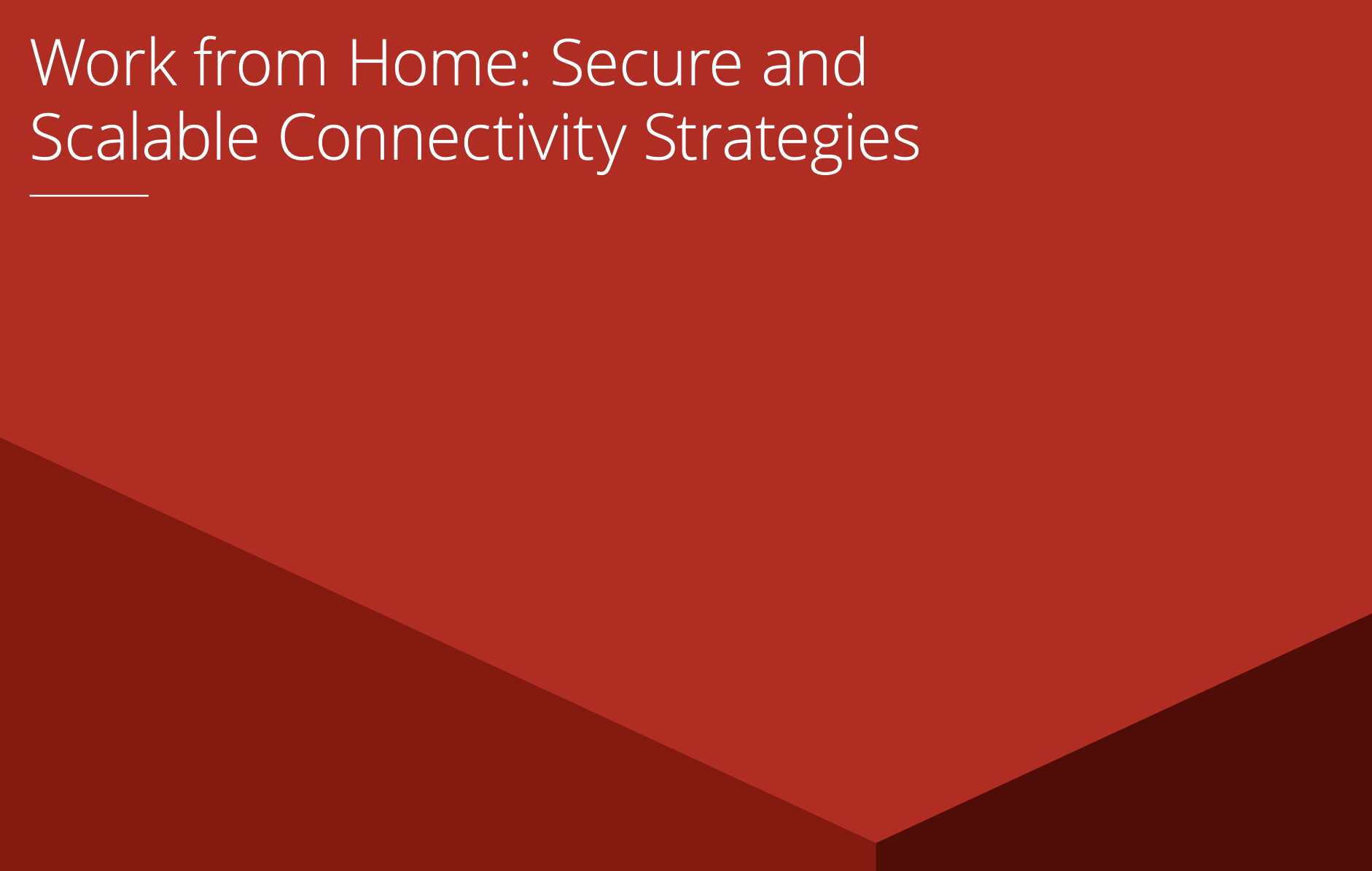 work from home secure ad scalable connectivity strategies